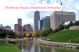 5 Best Cheap Hotels in Omaha Nebraska with free breakfast